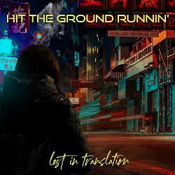HIT THE GROUND RUNNIN' (US) / Lost In Translation