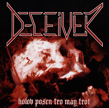 DECEIVER (Sweden) / Holov Posen Tro May Trot
