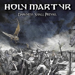 HOLY MARTYR (Italy) / Darkness Shall Prevail