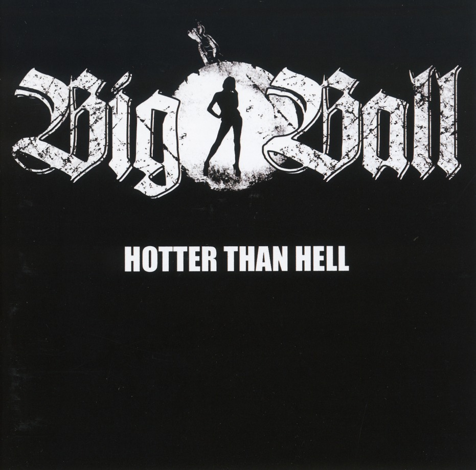 BIG BALL / Hotter Than Hell