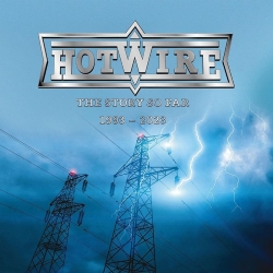 HOTWIRE (Germany) / The Story So Far 1993 - 2023