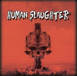 HUMAN SLAUGHTER(Greece) / Human Slaughter