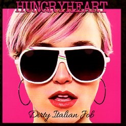 HUNGRYHEART (Italy) / Dirty Italian Job