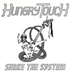 HUNGRY TOUCH (UK) / Shake The System