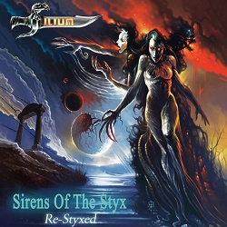 ILIUM (Australia) / Sirens Of The Styx: Re-Styxed (Limited edition 2CD)
