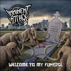 IMMINENT ATTACK (Brazil) / Welcome To My Funeral