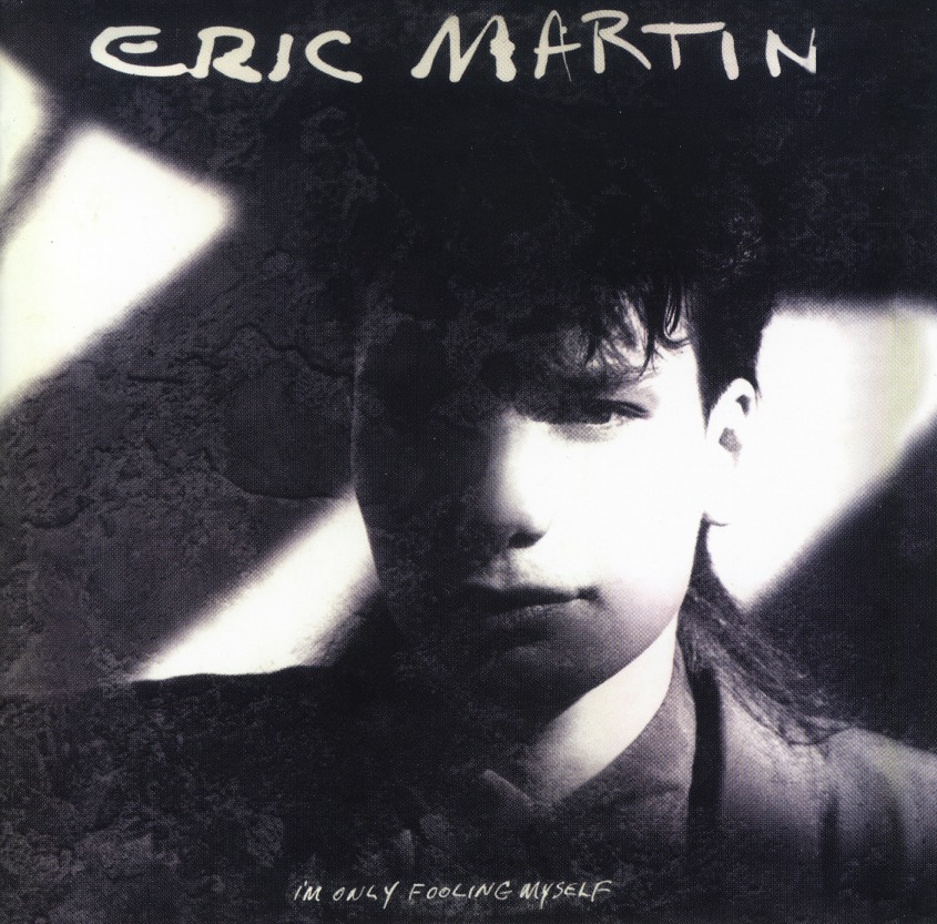 ERIC MARTIN (US) / I'm Only Fooling Myself