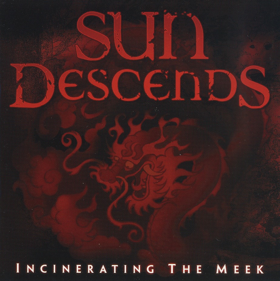 SUN DESCENDS (US) / Incinerating The Meek