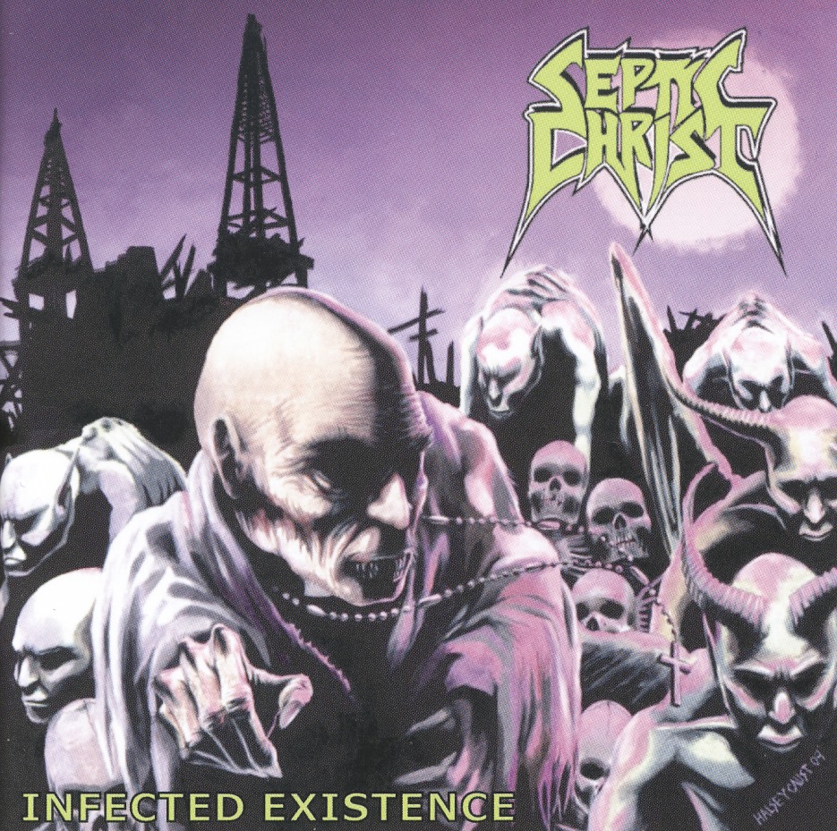 SEPTIC CHRIST / Infected Existence