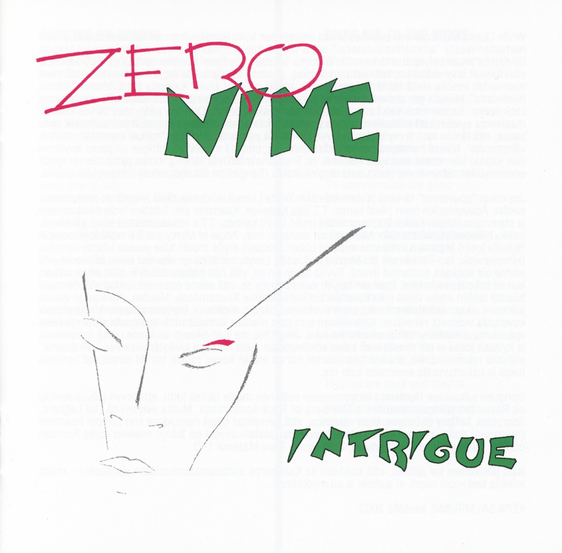 ZERO NINE (Finland) / Intrigue