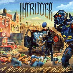 INTRUDER (US) / A Higher Form Of Killing (2015 reissue)