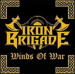 IRON BRIGADE (US) / Winds Of War