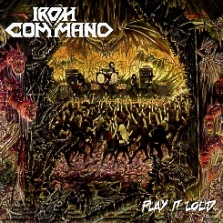 IRON COMMAND (Colombia) / Play It Loud