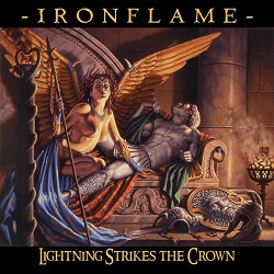 IRONFLAME (US) / Lightning Strikes The Crown + 2