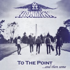 IRONHAWK (US) / To The Point ...And Then Some