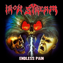 IRON STREAM (Russia) / Endless Pain + 4 (2021 reissue)