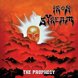 IRON STREAM (Russia) / The Prophecy (2021 reissue)
