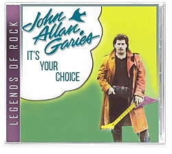 JOHN ALLAN GARIES (US) / It's Your Choice