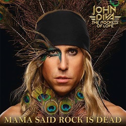 JOHN DIVA & THE ROCKETS OF LOVE (Germany) / Mama Said Rock Is Dead