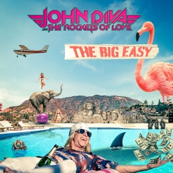 JOHN DIVA & THE ROCKETS OF LOVE (Germany) / The Big Easy