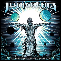 JUDICATOR (US) / At The Expense Of Humanity