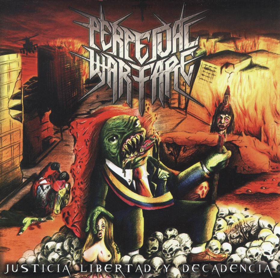 PERPETUAL WARFARE(Colombia) / Justicia Libertad Y Decadencia