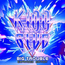 KIDD BLUE (US) / Big Trouble - Expanded Edition