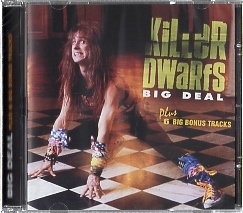 KILLER DWARFS (Canada) / Big Deal + 6