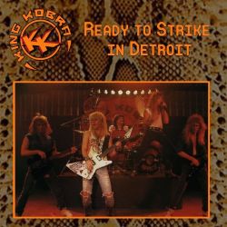 KING KOBRA (US) / Ready To Strike In Detroit (collector's item)