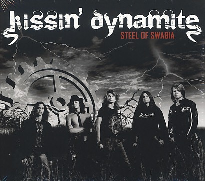 KISSIN' DYNAMITE (Germany) / Steel Of Swabia + 1
