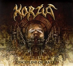KORZUS (Brazil) / Discipline Of Hate + 9 (2016 reissue)