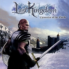 LAST KINGDOM (Sweden) / Chronicles Of The North