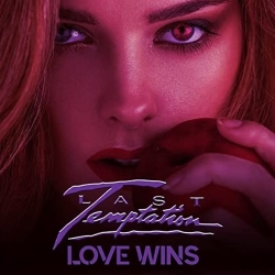 LAST TEMPTATION (US) / Love Wins