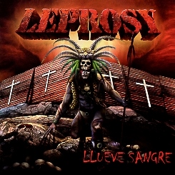 LEPROSY (Mexico) / Llueve Sangre