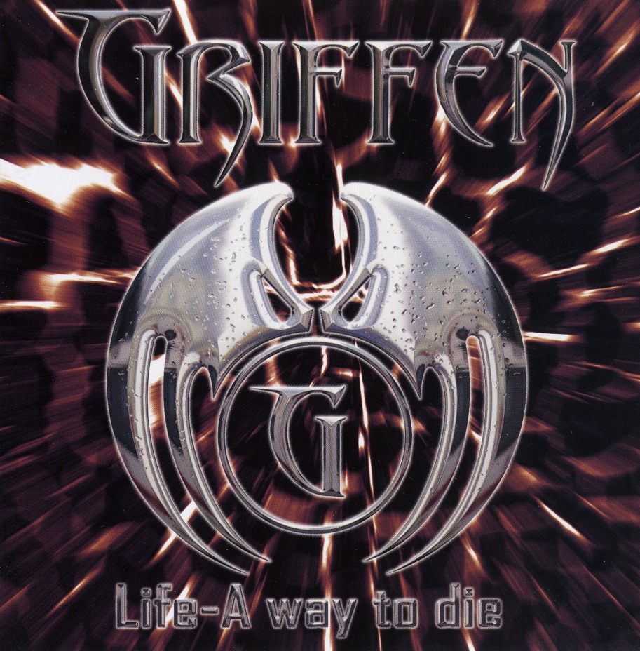 GRIFFEN (Sweden) / Life-A Way To Die