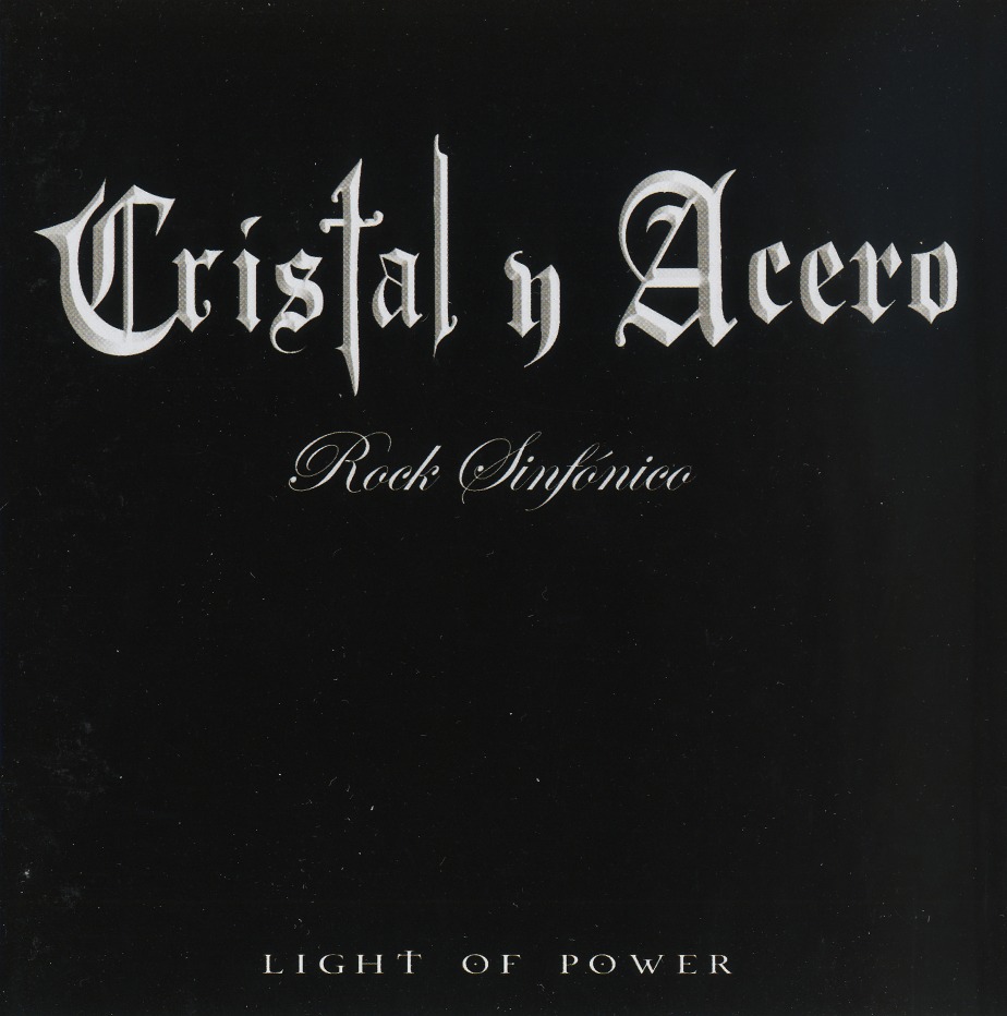 CRISTAL Y ACERO (Mexico) / Light Of Power