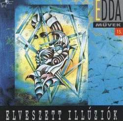 EDDA (Hungary) / 15. Elveszett Illuziok