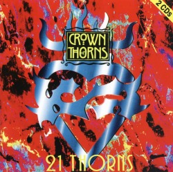 CROWN OF THORNS (US) / 21 Thorns (2CD)