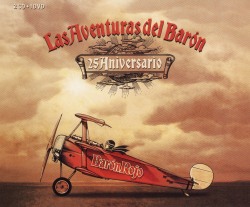 BARON ROJO (Spain) / 25 Aniversario - Las Aventuras Del Baron (2CD+DVD)