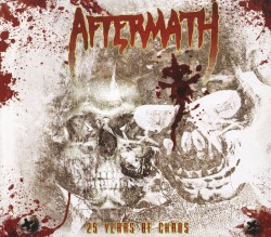 AFTERMATH (US/Illinois) / 25 Years Of Chaos (3CD+DVD)