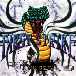 FIRST STRIKE (US/New Mexico) / Call To Glory + 6