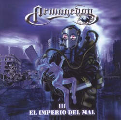 ARMAGEDON (Mexico) / III - El Imperio Del Mal