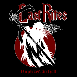 LAST RITES (US) / Baptized In Hell
