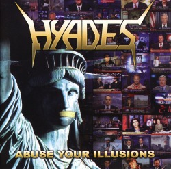 HYADES (Italy) / Abuse Your Illusions + 3