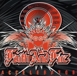 FAITH AND FIRE (US) / Accelerator