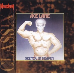 ACE LANE (UK) / See You In Heaven (Mausoleum Classix)