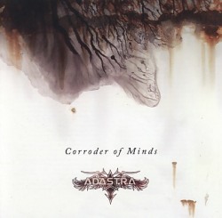 ADASTRA(Finland) / Corroder Of Minds