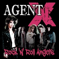 AGENT X (US) / Rock 'n' Roll Angels