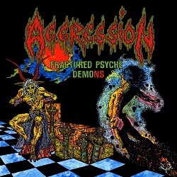 AGGRESSION (Canada) / Fractured Psyche Demons (Limited numbered digipak edition)