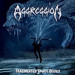 AGGRESSION (Canada) / Fragmented Spirit Devils